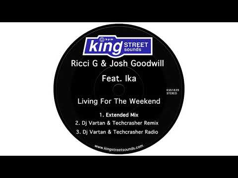 Ricci G & Josh Goodwill ft. Ika - Living For The Weekend (Extended Mix)