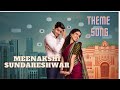 Meenakshi Sundareshwar Theme Song | Music Video | Sanya Malhotra, Abhimanyu Dassani