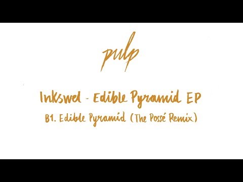 Inkswel - Edible Pyramid (The Possé Remix) (Edible Pyramid EP) [PULP09]