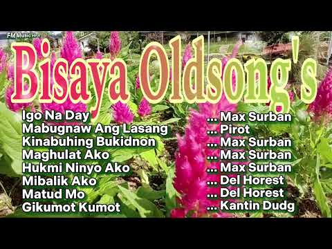 Bisaya Oldies Song's Collection " Cover By: FM Music Hits