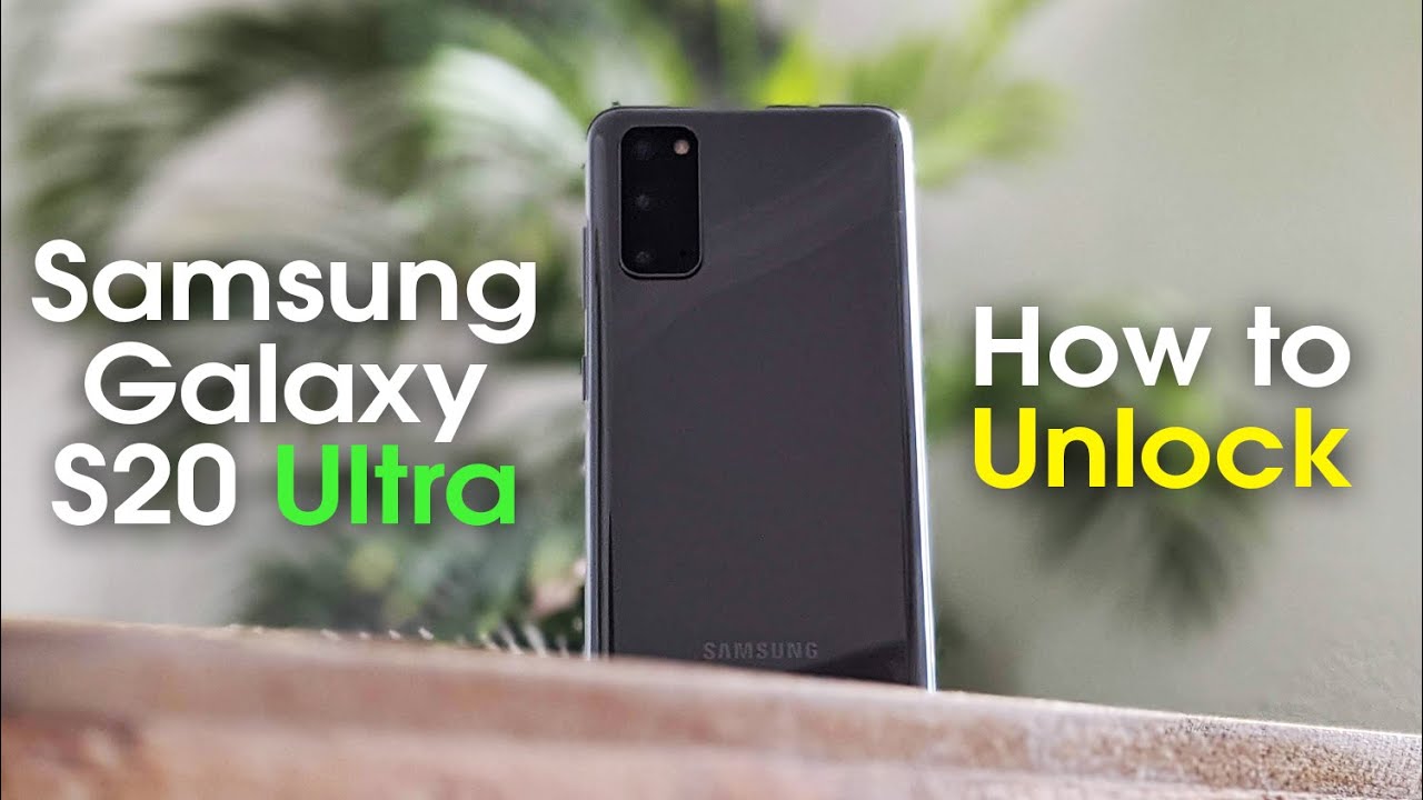 Samsung Galaxy S20 Ultra How to Unlock and Use with Any Carrier