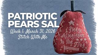 Patriotic Pears Stitch Along Week 1 🇺🇸 | Cross Stitch With Me