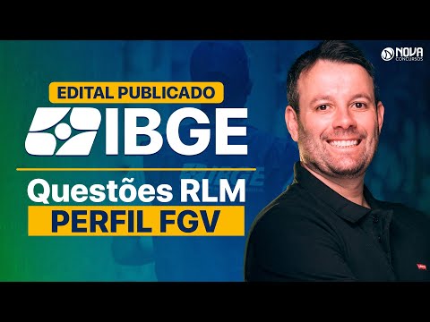 Concurso IBGE 2025: Raciocínio Lógico - Questões da Banca FGV