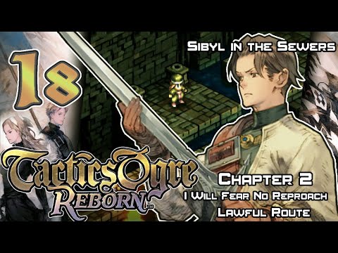 Tactics Ogre: Reborn - Walkthrough - Ep. 18: Sibyl in the Sewers [U2-5] [L2-3]