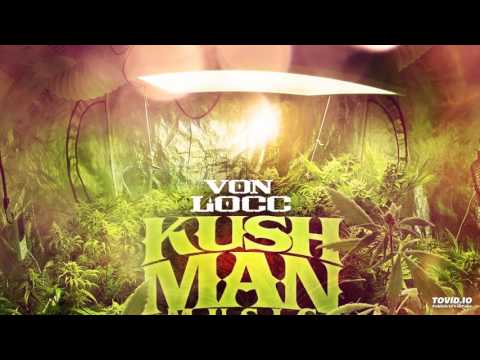 Von Locc - Dont Believe You #KushManMusic