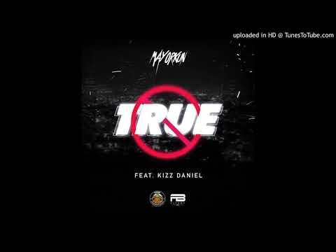Kizz Daniel feat mayorkun- TRUE (AUDIO OFFICIAL)
