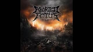 Aborted Fetus - Fatal Dogmatic Damage - (2010) - [Full Lenght]