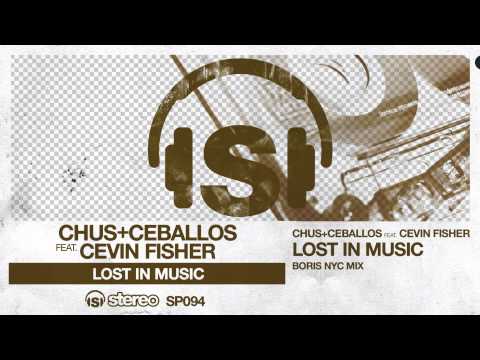 Chus+Ceballos feat. Cevin Fisher - Lost In Music (Boris NYC Mix)