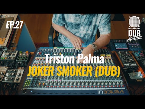 Triston Palma - Joker Smoker [DUB] 🎛️ DUBSTATION | Ep.#27