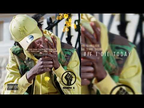 Wampie G OneLove - If I Die Today (official audio)