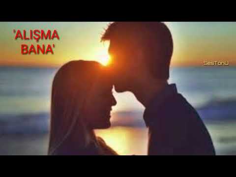 Alışma Bana (ŞİİR)