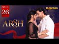 Arsh Episode 26 Sami Khan Sonya Hussyn Express TV