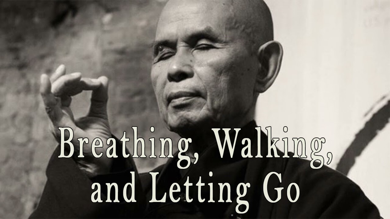 Breathing, Walking, and Letting Go by Thich Nhat Hanh