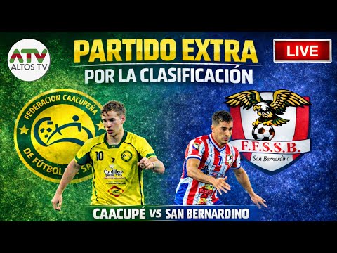 CAACUPE VS SAN BERNARDINO, EXTRA POR LA CLASIFICACIÓN