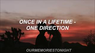 once in a lifetime - one direction // lyrics