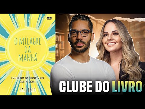 🔴 📚 CLUBE DO LIVRO:O MILAGRE DA MANHÃ | JOEL JOTA E CAROL CANTELLI [reprise]