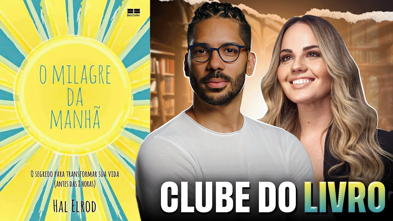 🔴 📚 CLUBE DO LIVRO:O MILAGRE DA MANHÃ | JOEL JOTA E CAROL CANTELLI [reprise]