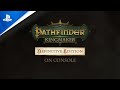 Pathfinder: Kingmaker - Definitive Edition - Launch Trailer | PS4