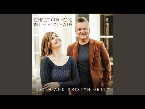 Video thumbnail for Christ Our Hope in Life and Death (Radio Mix)