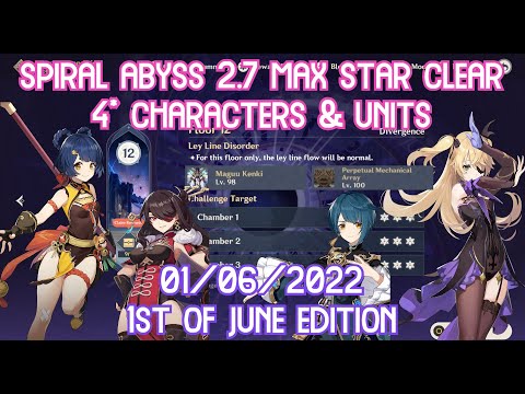 【GI】NEW Spiral Abyss 2.7 Floor 12 - 4* units & weapons 9 Star Clear Gameplay! 新深渊2.7，4星角色与武器满星通关！
