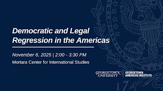 Democratic and Legal Regression in the Americas