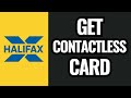 How To Get Contactless Card Halifax
