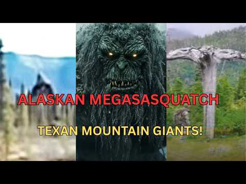 Thumbnail for Alaskan MegaSasquatch & Texan Mountain Giants!/ M.k. Davis, Chuke Johnson, CWR team, ScottHack