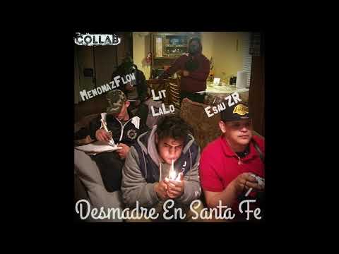 Lit LaLo - Desmadre En Santa Fe (Feat. MenonazFlow & Esau ZR) (Prod. By Dezk Beats)