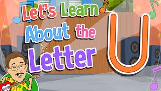 Let's Learn About the Letter U | Jack Hartmann Alphabet Song
