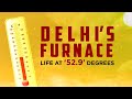 Mungeshpur: Delhis Furnace | Life at 52.9 Degrees |  Specials | News9 Plus - Video
