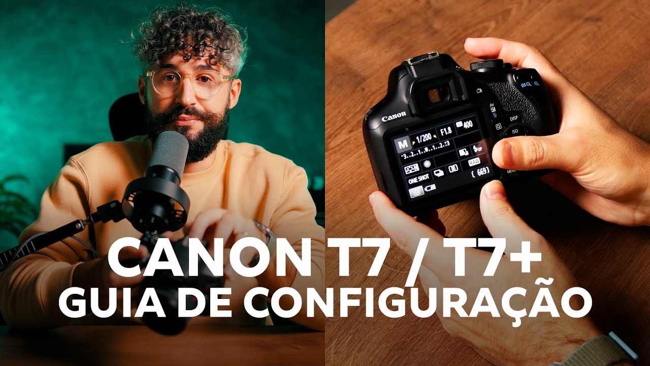 CANON T7: GUIA DE CONFIGURAÇÃO