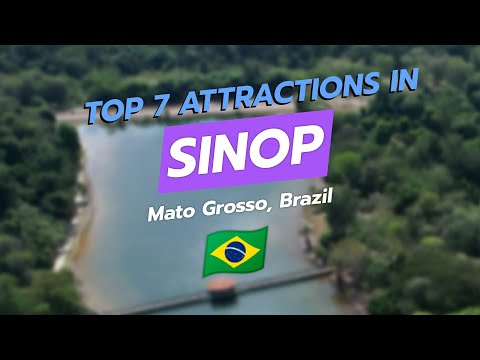 Top 7 Attractions in Sinop, Mato Grosso 🇧🇷 | CityGems Travel Guide 🗺️✨