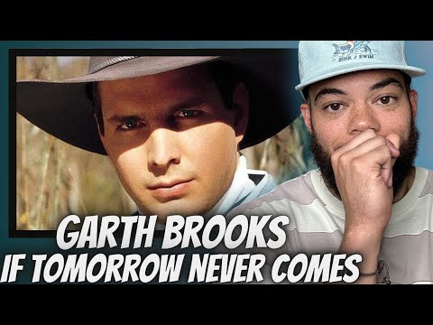 BEAUTIFUL!| FIRST TIME HEARING Garth Brooks -  If Tomorrow Never Comes REACTION