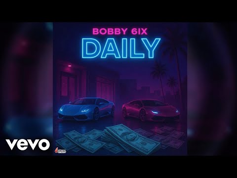 Bobby 6ix - Daily (Official Audio)