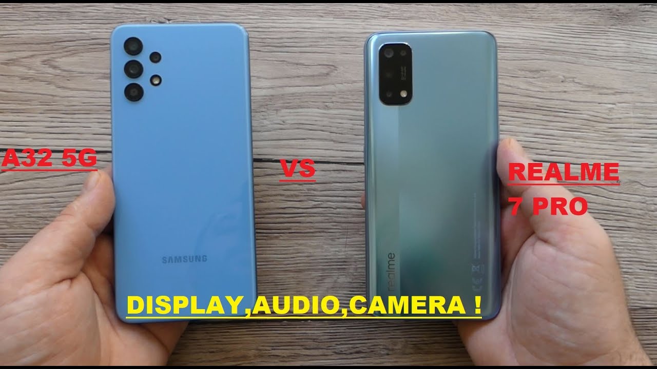 Galaxy A32 5G vs Realme 7 Pro- Comparison (Audio, Display, Camera & More)