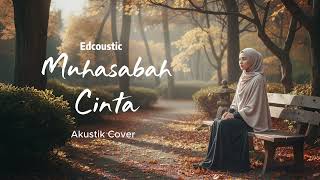Download lagu Muhasabah Cinta - Edcoustic Akustik Cover Lagu Nasyid AI mp3 Download lagu Muhasabah Cinta - Edcoustic Akustik Cover Lagu Nasyid AI mp3