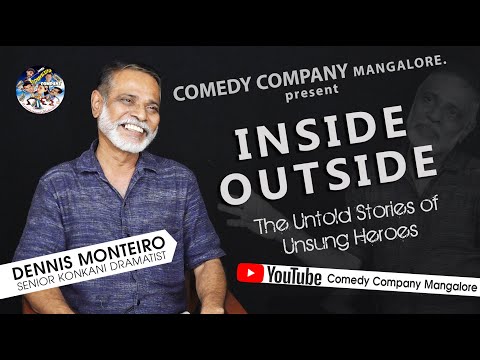 INSIDE OUTSIDE | Dennis Monteiro | Senior Konkani Dramatist | Konkani |  Comedy Company Mangalore