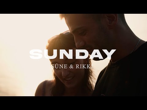 SÜNE & Rikki -  Sunday