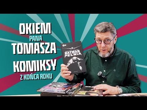 WIEŚCI ZE ŚWIATA KOMIKSU - odc. (Wybrane nowości listopad/grudzień)
