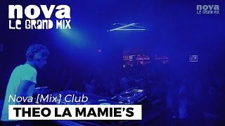 Théo La Mamie's Nova Mix Club DJ set