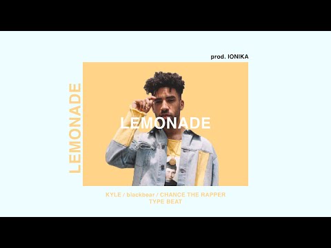 FREE KYLE x blackbear x Chance the Rapper Type Beat   "LEMONADE"