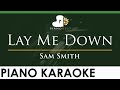 Sam Smith Lay Me Down LOWER Key Piano Karaoke Instrumental