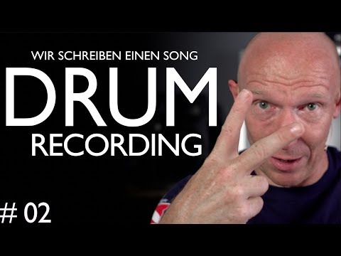 #02: Schlagzeug aufnehmen | Eigenen Song aufnehmen und abmischen | Tutorial Deutsch