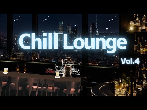 Chill Lounge Music vol.4🐱Chill Bar Vibes (No Ads)