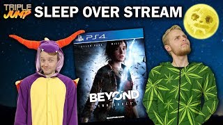 TripleJump Sleepover Stream! - Beyond: Two Souls [Pt.1] | TripleJump Live
