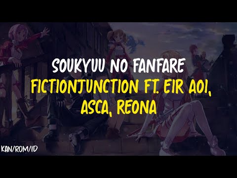「Soukyuu no Fanfare」by FictionJunction ft. Eir Aoi, ASCA, ReoNa | SAO 10th Ost (Lirik & Terjemahan)