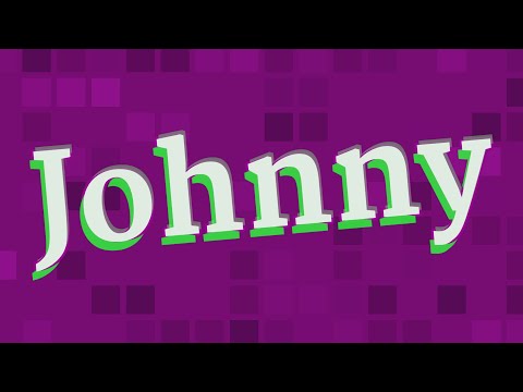 JOHNNY pronunciation • How to pronounce JOHNNY