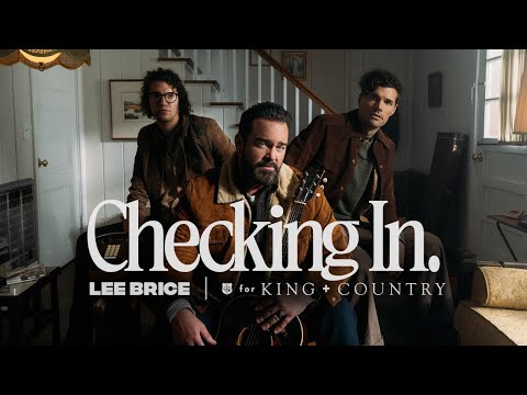 Lee Brice & for KING + COUNTRY | Checking In