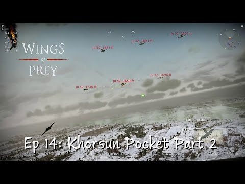 Wings of Prey 14: Khorsun Pocket 2 Breakthrough | Smashing Wehrmaht
