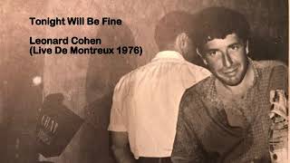 Tonight Will Be Fine -Leonard Cohen  Live a Montreux 1976